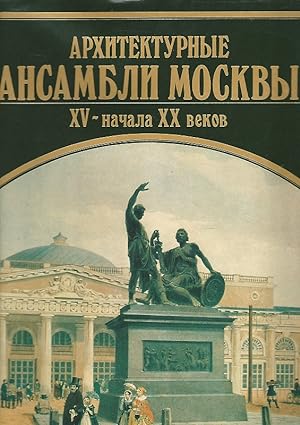 Architektur Moskvy. Architektur von Moskau. Anfang des zwanzigsten Jahrhunderts. 1147 - 1997. Unt...