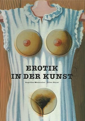 Bild des Verkufers fr Erotik in der Kunst des 20. Jahrhunderts. Text Gilles Nret. Konzeption Angelika Muthesius ; Burkhard Riemschneider. zum Verkauf von Lewitz Antiquariat