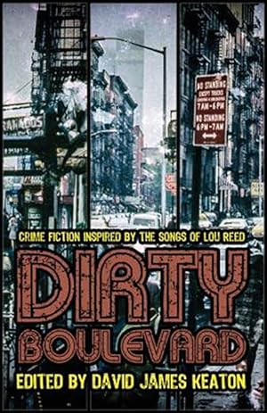 Imagen del vendedor de Dirty Boulevard: Crime Fiction Inspired by the Songs of Lou Reed a la venta por GreatBookPricesUK