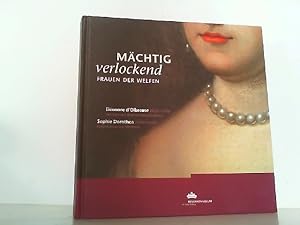 Immagine del venditore per Mchtig verlockend - Frauen der Welfen. Begleitband zur Ausstellung des Residenzmuseums im Celler Schloss vom 16. Februar bis 15. August 2010. venduto da Antiquariat Ehbrecht - Preis inkl. MwSt.