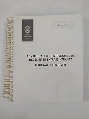 Image du vendeur pour ADMINISTRADOR DE SERVIDORES DE REDES INTER-EXTRA E INTRANET. WINDOWS 2000 SERVER. mis en vente par TraperaDeKlaus