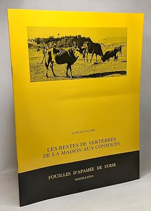 Imagen del vendedor de Les restes de vertbrs de la maison aux consoles - fouilles d'Apame de Syrie Miscellanea fasc. 12 a la venta por crealivres