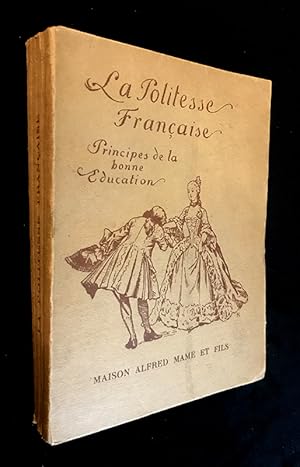 Seller image for La Politesse franaise. Principes de la bonne ducation. for sale by Abraxas-libris