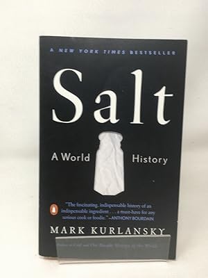 Seller image for Salt: A World History: Written by Mark Kurlansky, 2003 Edition, (Reprint) Publisher: Penguin Books [Paperback] for sale by Cambridge Recycled Books