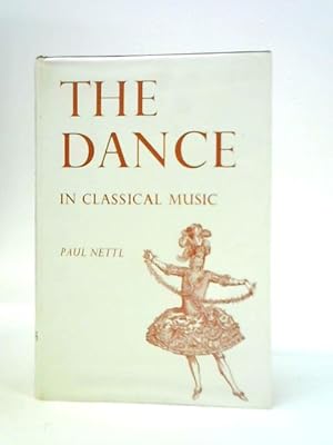 Bild des Verkufers fr The Dance in Classical Music zum Verkauf von World of Rare Books