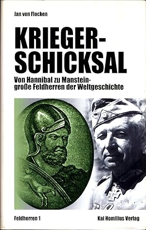 Bild des Verkufers fr Kriegerschicksal von Hannibal bis Manstein / Feldherren ; Band 1 und Band 2 Groe Feldherren der Weltgeschichte zum Verkauf von avelibro OHG