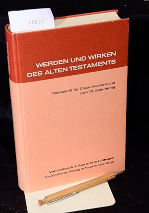 Bild des Verkufers fr Werden und Wirken des Alten Testaments - Festschrift fr Claus Westermann zum 70. Geburtstag zum Verkauf von Antiquariat Hoffmann