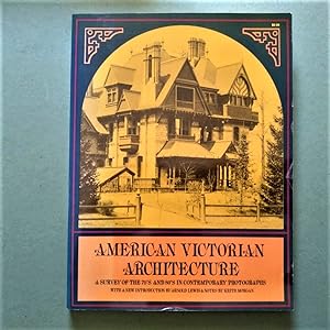 Image du vendeur pour American Victorian Architecture. A survey of the 70's and 80's in Contemporary Photographs. With a new introduction by Arnold Lewis and notes by Keith Morgan. mis en vente par Carmichael Alonso Libros