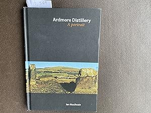 Seller image for Ardmore Distillery A Portrait of a working Scottish Malt Whisky Distillery in 2011 for sale by Book Souk