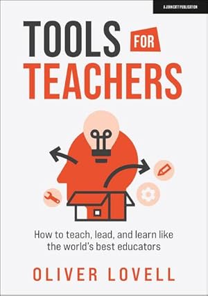 Bild des Verkufers fr Tools for Teachers: How to teach, lead, and learn like the world's best educators zum Verkauf von AHA-BUCH GmbH