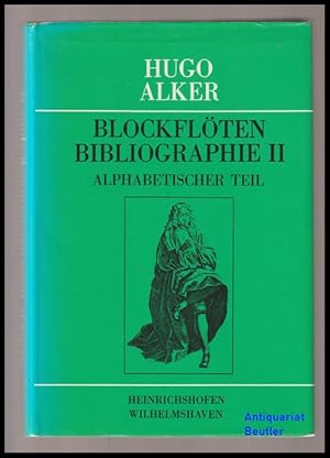 Blockflöten-Bibliographie, Band 2: Alphabetischer Teil. Neuausgabe.