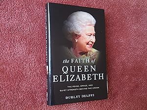 Seller image for THE FAITH OF THE QUEEN - The Poise, Grace, and Quiet Strength Behind the Crown for sale by Ron Weld Books