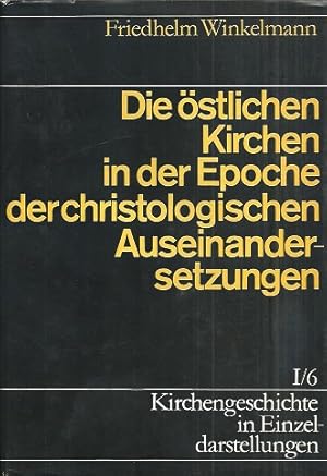 Seller image for Die stlichen Kirchen in der Epoche der christologischen Auseinandersetzungen. (5. bis 7.Jahrhundert). for sale by Antiquariat Axel Kurta