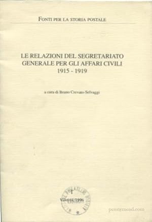 Image du vendeur pour Le Relazioni del Segretariato Generale per gli affari civili 1915-1919 mis en vente par Pennymead Books PBFA