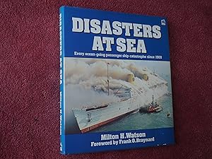 Bild des Verkufers fr DISASTERS AT SEA - Every Ocean-Going Passenger Ship Catastrophe Since 1900 zum Verkauf von Ron Weld Books