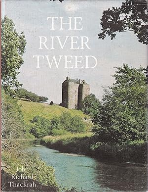 Seller image for THE RIVER TWEED. By John Richard Thackrah. for sale by Coch-y-Bonddu Books Ltd
