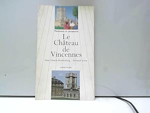 Imagen del vendedor de Le Chteau de Vincennes Monuments en perspective a la venta por JLG_livres anciens et modernes