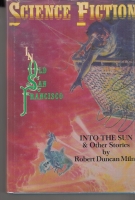 Seller image for Science Fiction In Old San Francisco Volume 2: Into The Sun & Other Stories By Robert Duncan Milne (signed by the publisher) for sale by COLD TONNAGE BOOKS