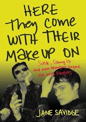 Seller image for Here They Come With Their Make-Up On (Paperback) for sale by Grand Eagle Retail