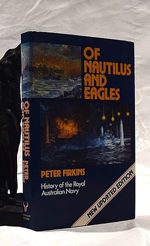 OF NAUTILUS AND EAGLES - History of the Royal Australian Navy