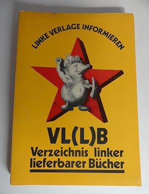 Linke Verlage Informieren. VL(L)B. Verzeichnis linker lieferbarer Bücher.