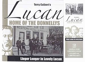 Immagine del venditore per Terry Culbert's Lucan, Home of the Donnellys - Linger Longer in Lovely Lucan (with BOOKMARK ) ( Ontario Local History )( Section on The Black Donnellys and the Feud; Donnelly Authors; Village Life and Commerce, Sports, Music, etc) venduto da Leonard Shoup