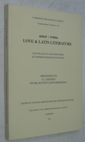 Bild des Verkufers fr Amor: Roma. Love & Latin Literature: Eleven Essays (And One Poem) by Former Research Students Presented to E. J. Kenney on His Seventy-Fifth Birthday zum Verkauf von Powell's Bookstores Chicago, ABAA