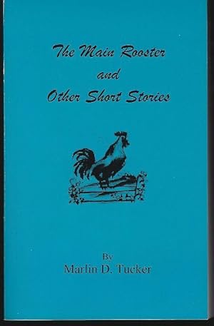 Immagine del venditore per MAIN ROOSTER AND OTHER SHORT STORIES venduto da Gibson's Books