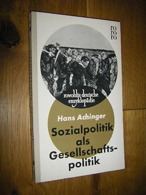 Image du vendeur pour Sozialpolitik als Gesellschaftspolitik. Von der Arbeiterfrage zum Wohlfahrtsstaat (rororo Leinenrcken) mis en vente par Versandantiquariat Rainer Kocherscheidt