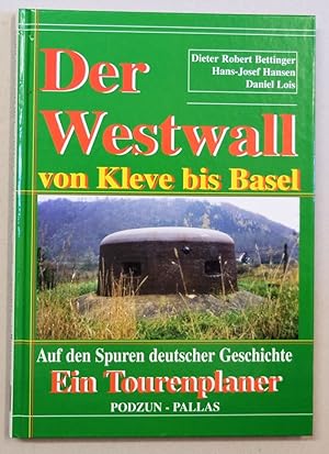 Seller image for Der Westwall von Kleve bis Basel. Auf den Spuren deutscher Geschichte. Ein Tourenplaner. for sale by Antiquariat Martin Barbian & Grund GbR