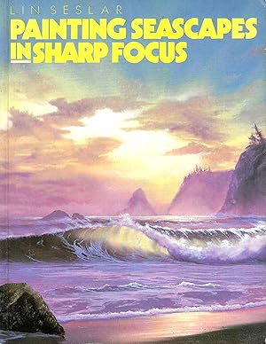Painting Seascapes In Sharp Focus