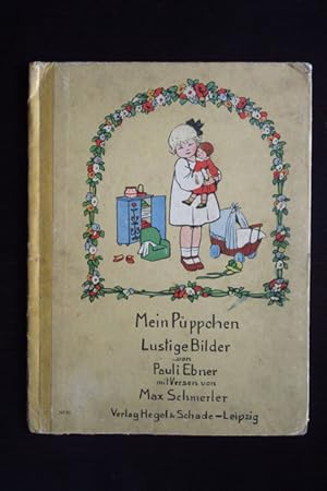 Imagen del vendedor de Mein Pppchen. Lustige Bilder von Pauli Ebner, mit Versen von Max Schmerler. a la venta por Verlag + Antiquariat Nikolai Lwenkamp