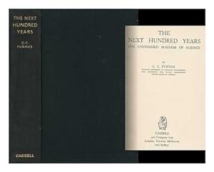 Image du vendeur pour The Next Hundred Years. the Unfinished Business of Science mis en vente par WeBuyBooks