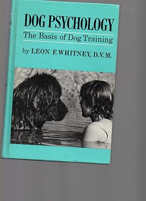 Immagine del venditore per Dog Psychology The Basis of Dog Training venduto da Mossback Books