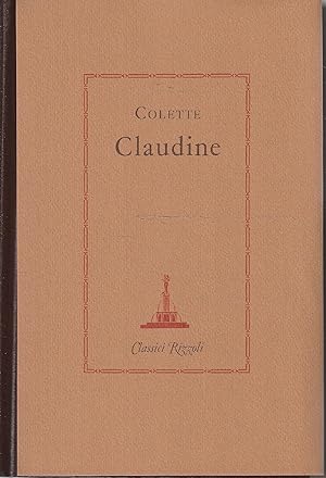 Claudine. Claudine a scuola / Claudine a Parigi / Claudine sposata / Claudine se ne va. Introduzi...