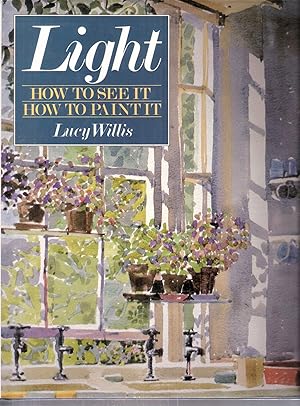 Light: How to See It How to Paint It