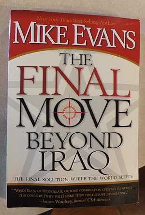 FINAL MOVE BEYOND IRAQ: FINAL SOLUTION WHILE WORLD SLEEPS BY MIKE EVANS *SIGNED*