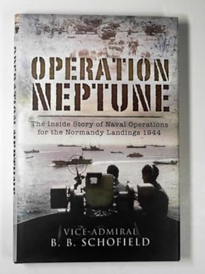 Immagine del venditore per Operation Neptune: the inside story of naval operations for the Normandy landings 1944 venduto da Cotswold Internet Books