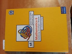 Bild des Verkufers fr Mathematica 6 : Einfhrung, Grundlagen, Beispiele zum Verkauf von Gebrauchtbcherlogistik  H.J. Lauterbach