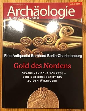 Gold des Nordens. Skandinavische Schätze - von der Bronzezeit bis zu den Wikingern [Archäologie i...