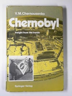 Seller image for Chernobyl: insight from the inside for sale by Cotswold Internet Books