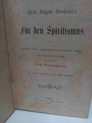 Für den Spiritismus. Nach der zweiten durchgesehenen und erweiterten Auflage aus dem Italienische...