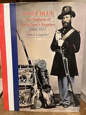 Image du vendeur pour Army Blue: The Uniform of Uncle Sam's Regulars 1848-1873 (Schiffer Military History Book) mis en vente par Chamblin Bookmine