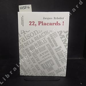 Bild des Verkufers fr 22, Placards ! zum Verkauf von Librairie-Bouquinerie Le Pre Pnard