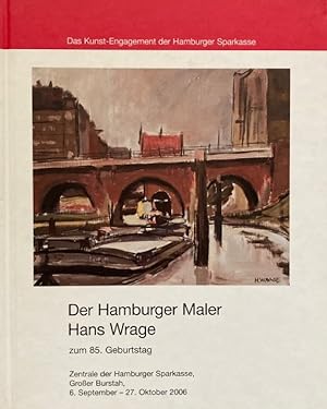 Der Hamburger Maler Hans Wrage zum 85. Geburtstag. Ausstellung in der Zentrale der Hamburger Spar...