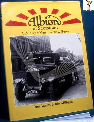 Albion of Scotstoun: A Century of Cars, Trucks & Buses