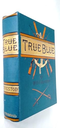 Image du vendeur pour True Blue, or The life and adventures of a British Seaman of the Old School mis en vente par Your Book Soon