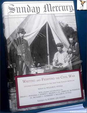 Bild des Verkufers fr Writing and Fighting the Civil War: Soldier Correspondence to the New York Sunday Mercury zum Verkauf von BookLovers of Bath