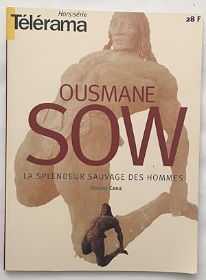 Ousmane Sow - La Splendeur Sauvage Des Hommes