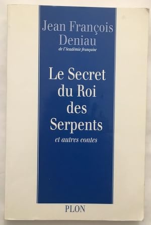 Bild des Verkufers fr Le secret du Roi des serpents: Et autres contes zum Verkauf von librairie philippe arnaiz